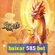 baixar 585 bet